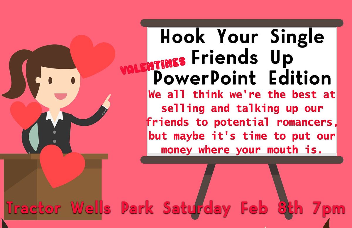 Hook Your Single Friends Up PowerPoint Edition