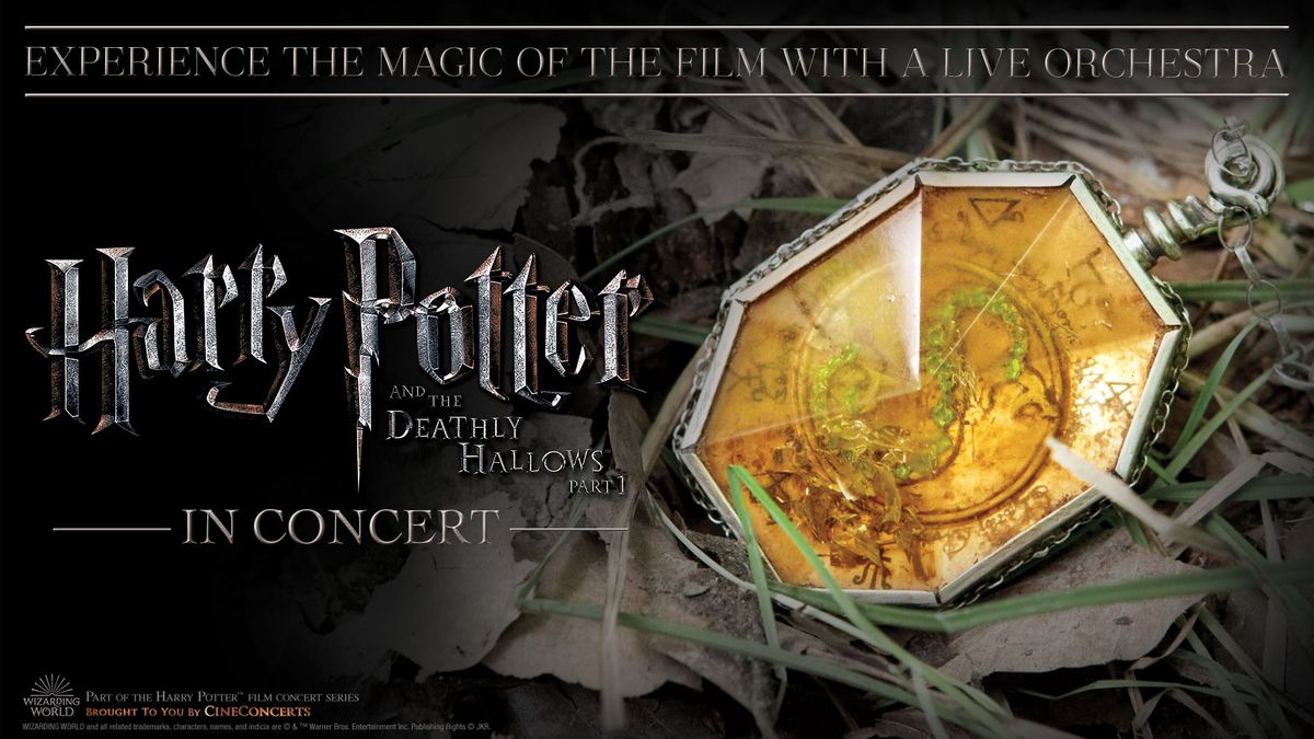 Harry Potter and the Deathly Hallows\u2122 Part 1 in Concert