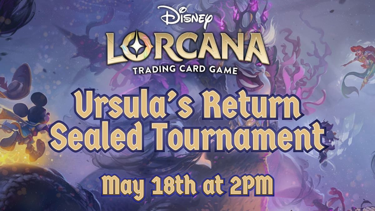 Lorcana: Ursula's Return Sealed Tournament