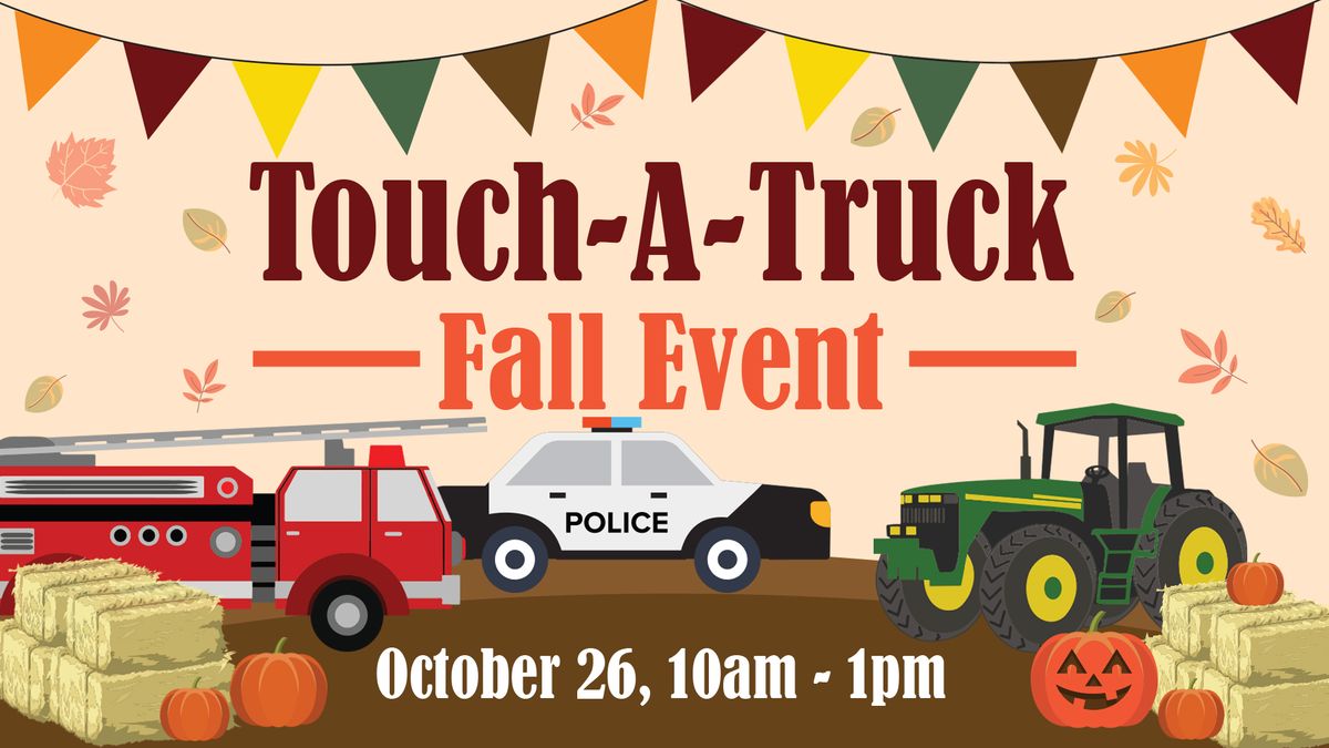 Oakleaf Touch-A-Truck: Fall Event!