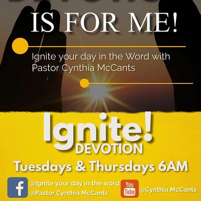 Ignite your day in the word Pastor Cynthia McCants