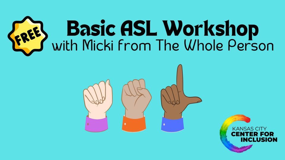 Basic ASL Workshop, Kansas City Center for Inclusion, 26 November 2022