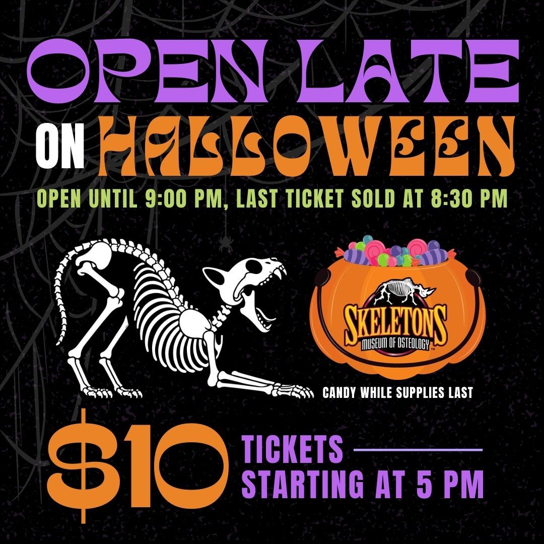 OPEN LATE on Halloween!