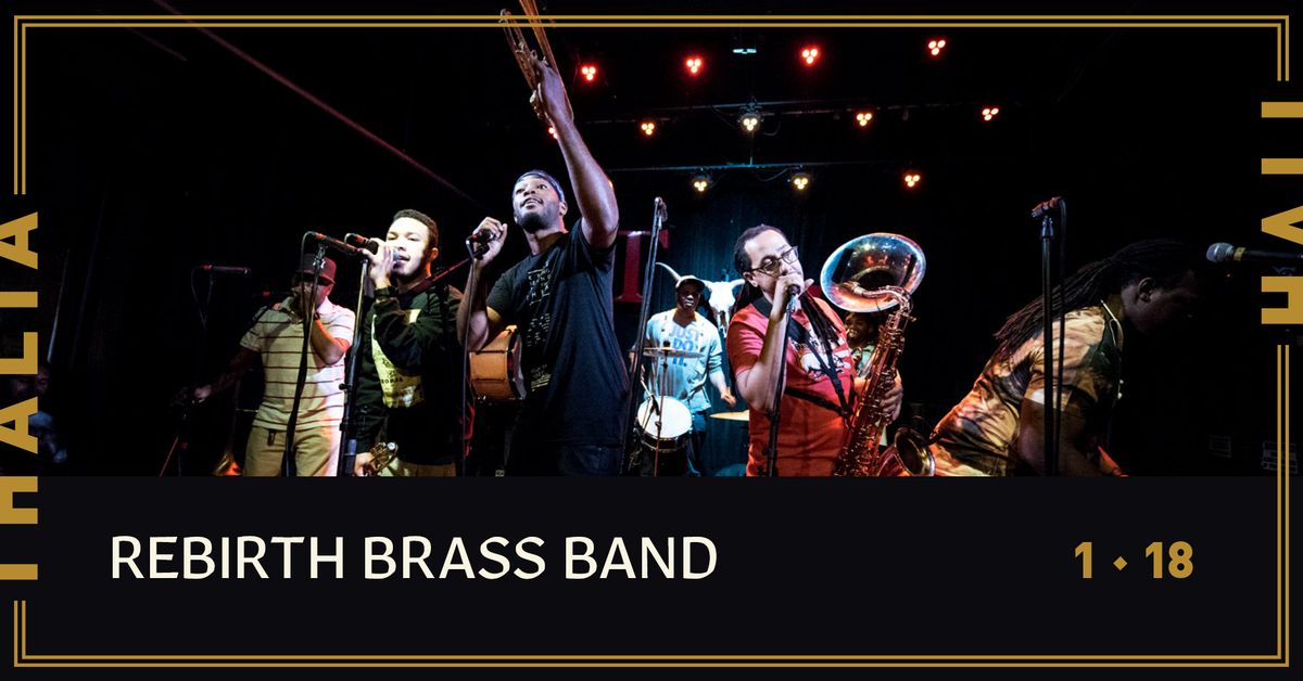 Rebirth Brass Band @ Thalia Hall