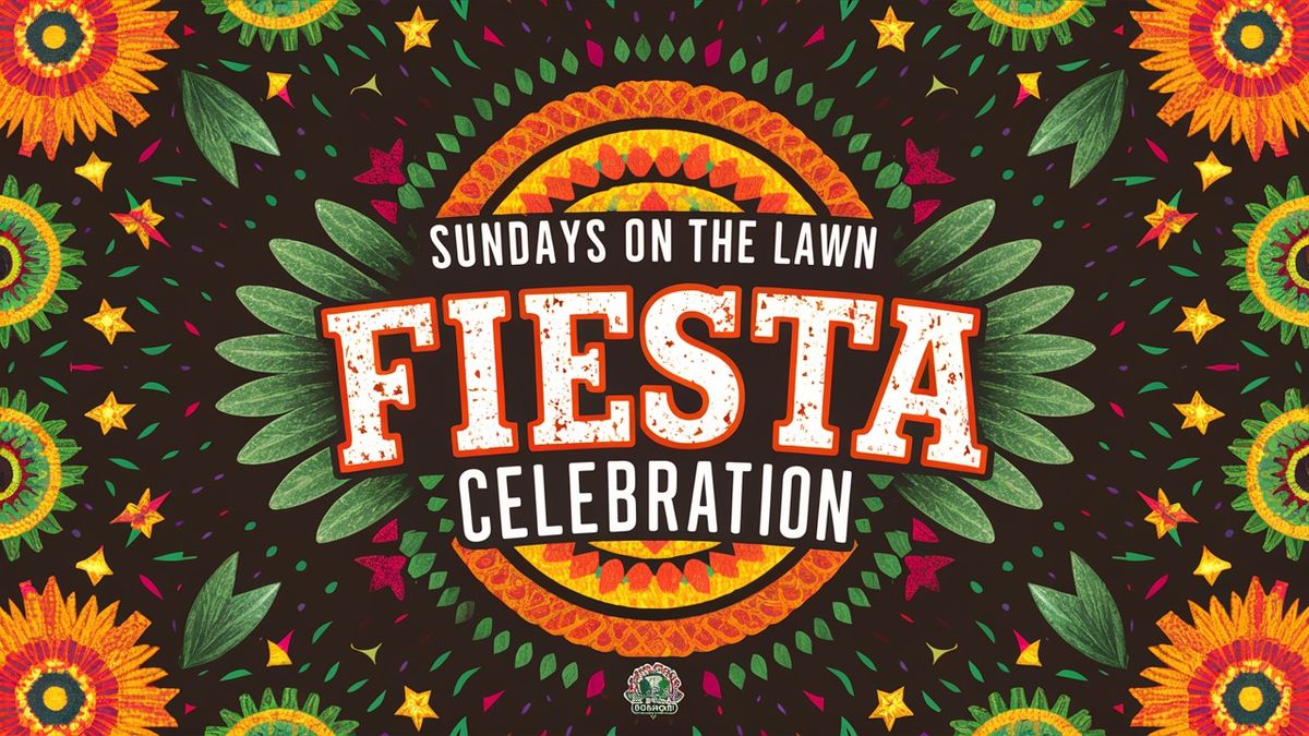 Sundays On The Lawn Fiesta Celebrtion