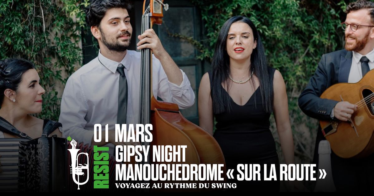 GIPSY NIGHT \/ MANOUCHEDROME \u00ab SUR LA ROUTE \u00bb