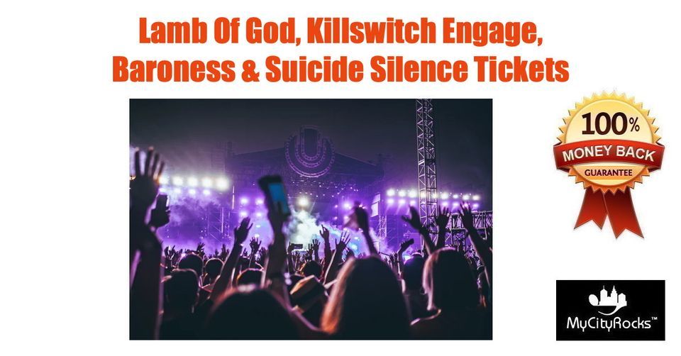 Lamb Of God, Killswitch Engage, Baroness Tickets San Antonio TX Freeman Coliseum