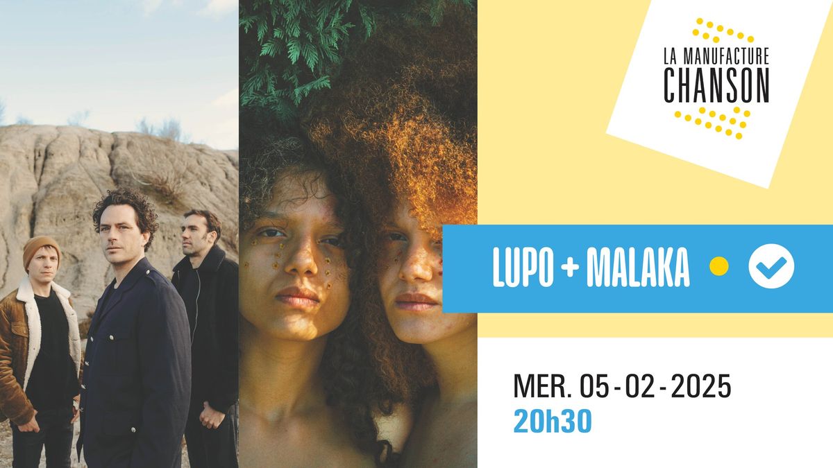 LUPO + MALAKA \u00b7 La Manufacture Chanson