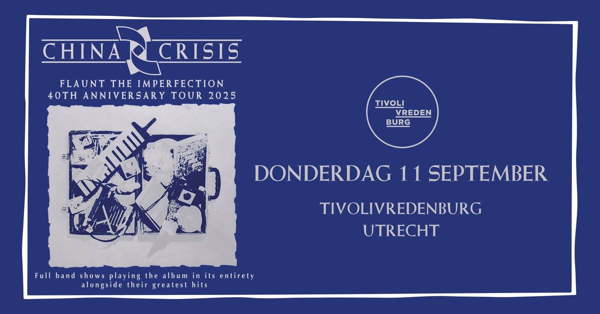 China Crisis in Pandora | TivoliVredenburg