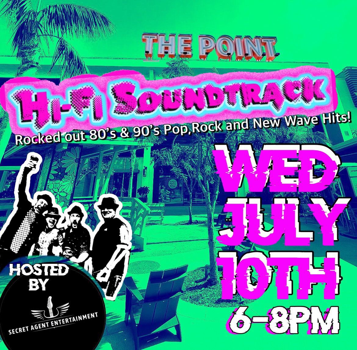 HI-FI SOUNDTRACK @ THE POINT WEDNESDAY JULY 10th 6-8pm
