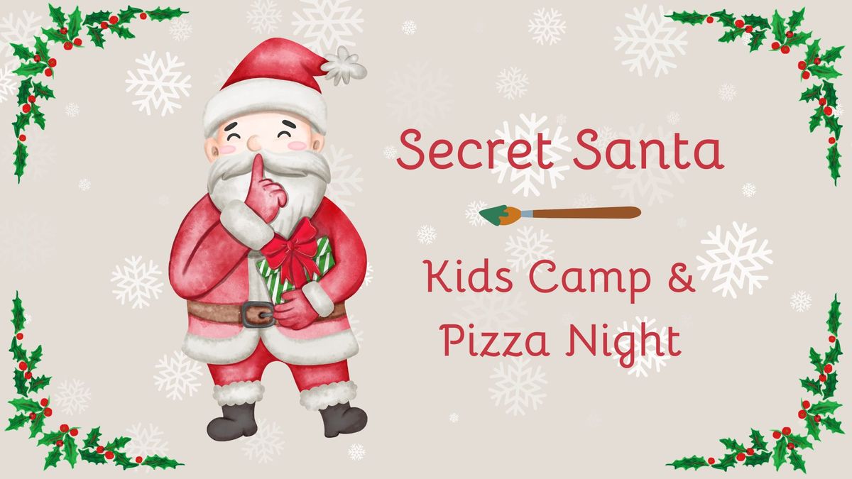 Secret Santa - Kids Camp & Pizza Night