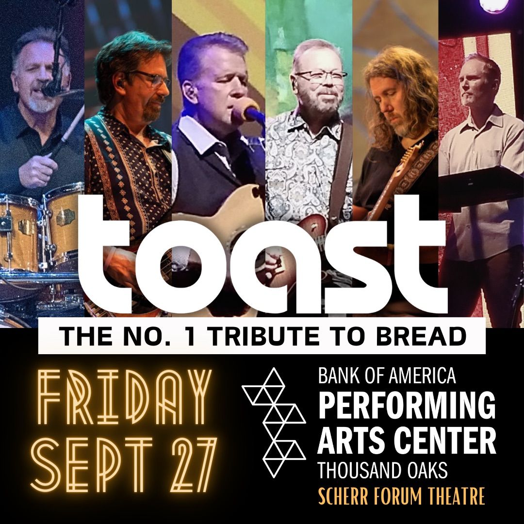TOAST - No. 1 Tribute to BREAD - Sept 27 - Thousand Oaks