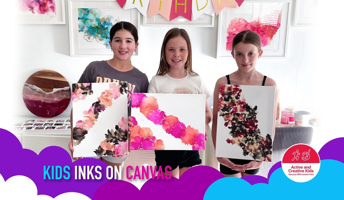School Holidays - KIDS Inks on Canvas