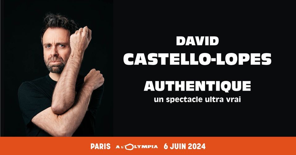 DAVID CASTELLO-LOPES "Authentique" - Paris - L'Olympia - 6 juin 2024