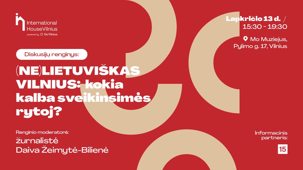 Diskusij\u0173 renginys: (Ne)Lietuvi\u0161kas Vilnius: kokia kalba sveikinsim\u0117s rytoj?