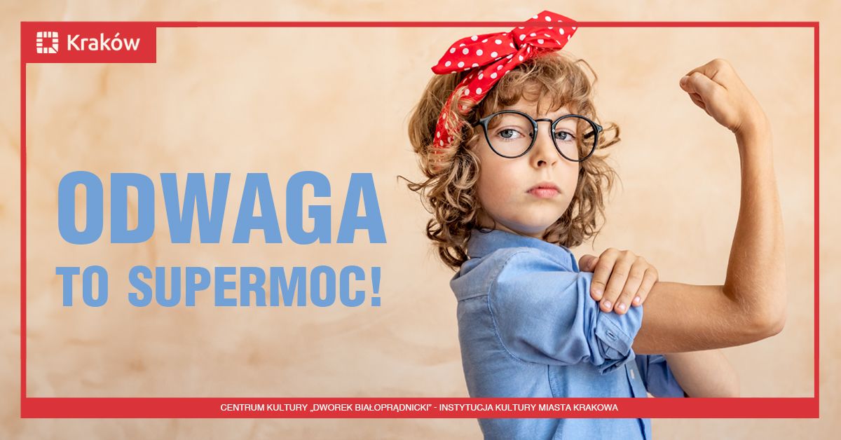 Miejsce Wra\u017cliwe | Emocje na warsztacie: Odwaga to supermoc!