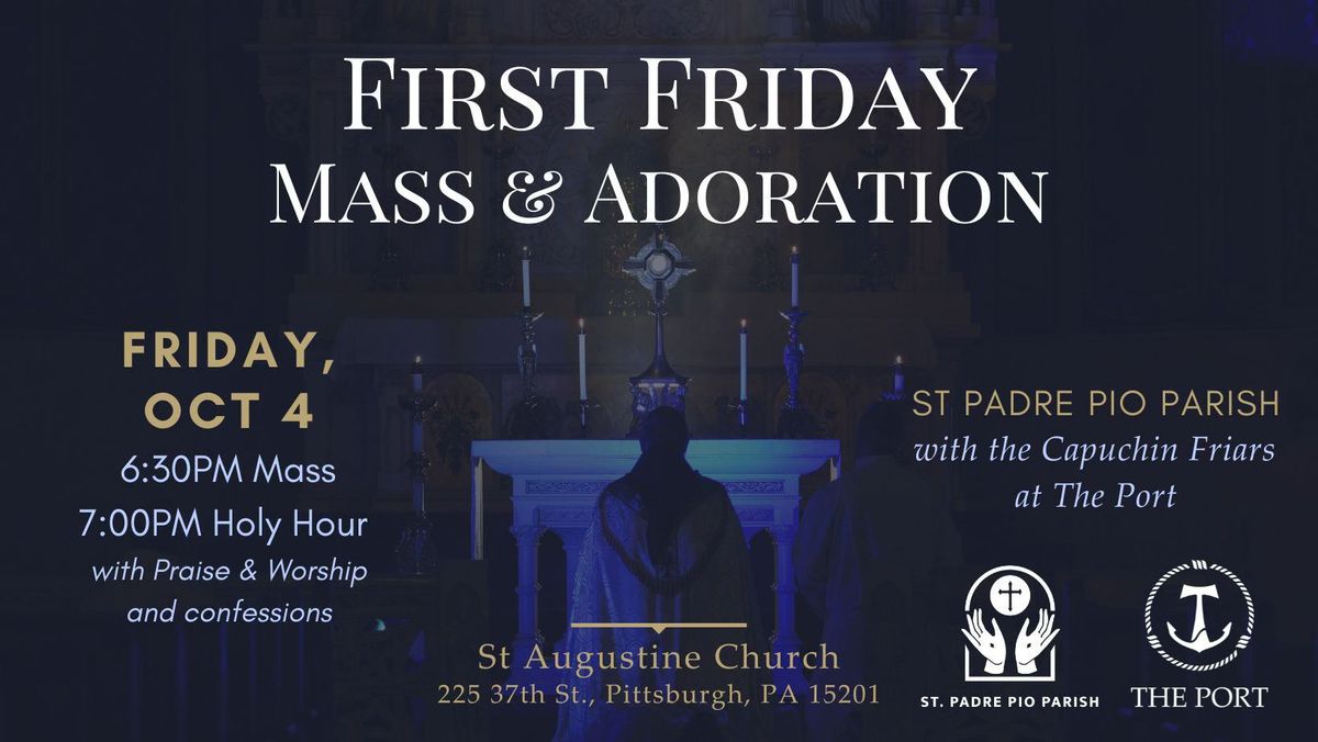 First Friday Mass and Holy Hour - Feast of St. Francis of Assisi