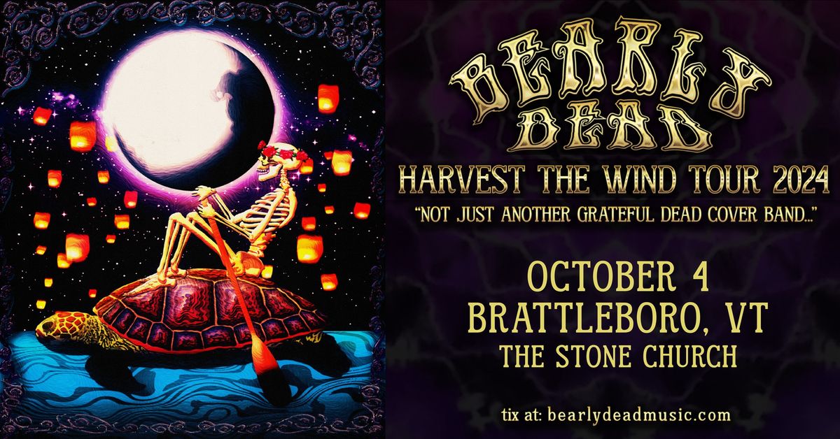 Bearly Dead (Grateful Dead Tribute) @ The Stone Church | Brattleboro, VT