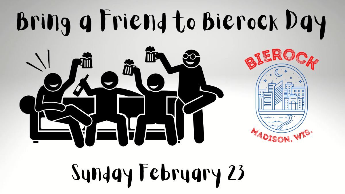 Bring a Friend to Bierock Day