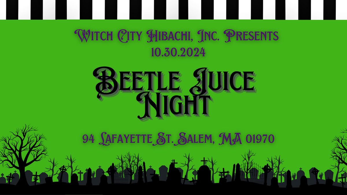 Beetle Juice Night 