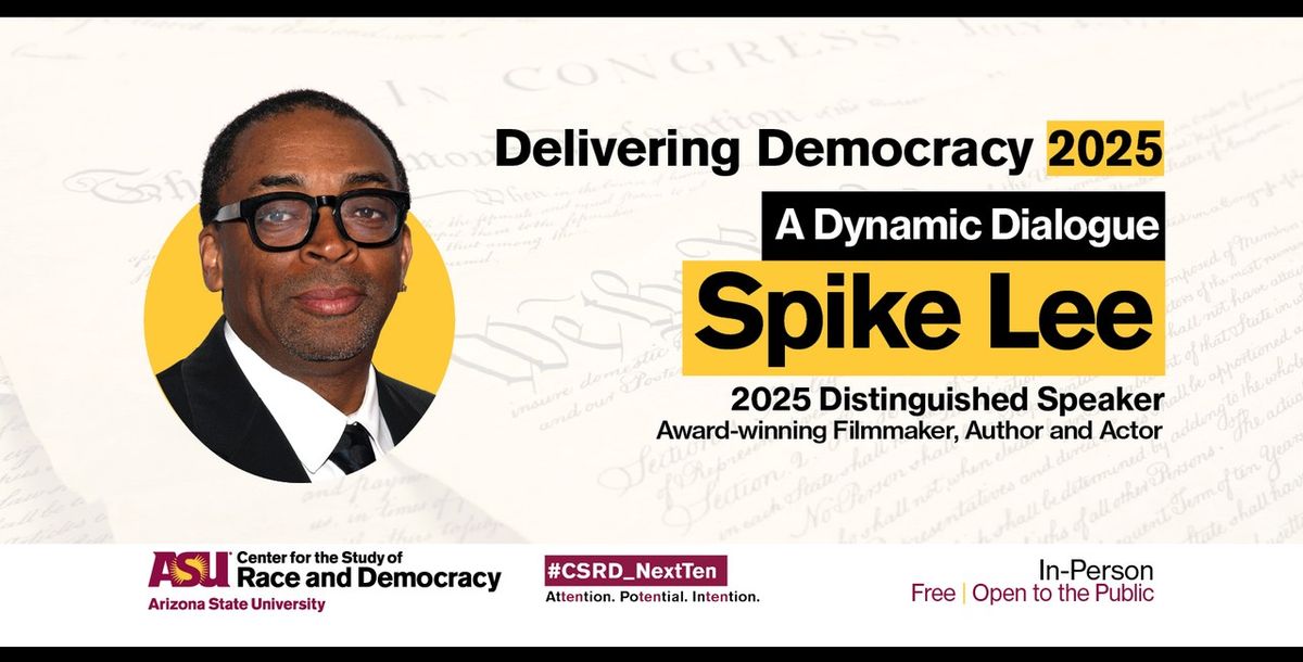 Delivering Democracy 2025: A Dynamic Dialogue with Spike Lee