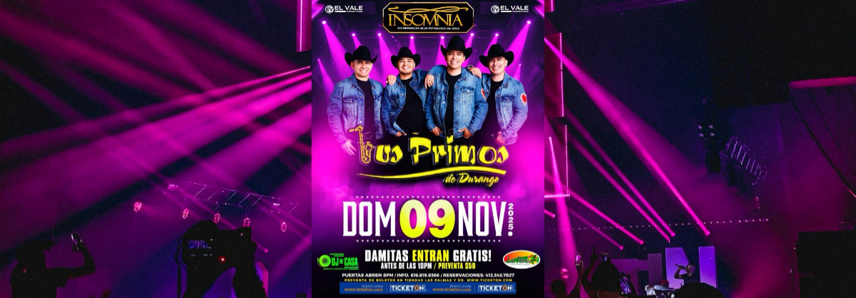 LOS PRIMOS DE DURANGO \/ EN INSOMNIA 