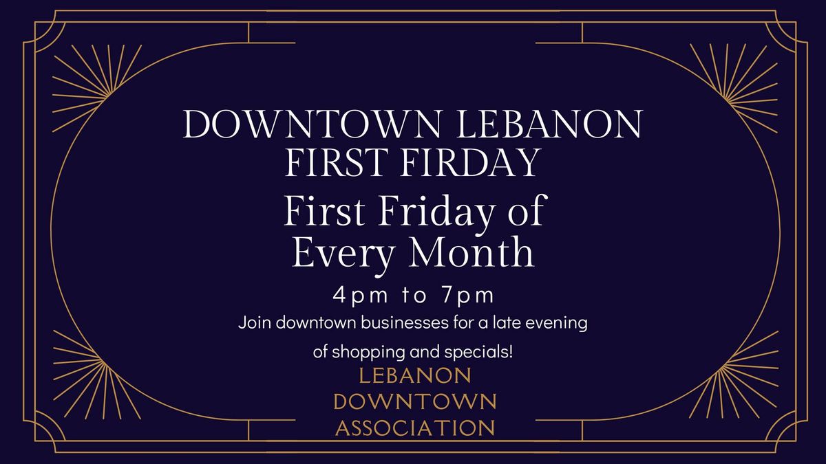 Frist Friday - Downtown Lebanon