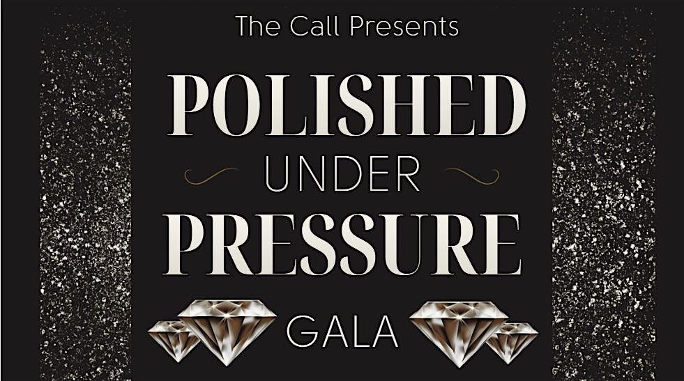 Polished Under Pressure Gala
