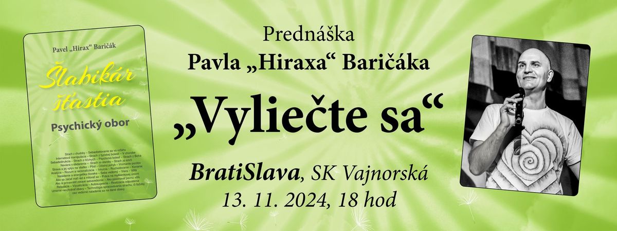 BratiSlava - predn\u00e1\u0161ka Pavla Bari\u010d\u00e1k: Vylie\u010dte sa (strava - psychika - vz\u0165ahy - choroba - zdravie)