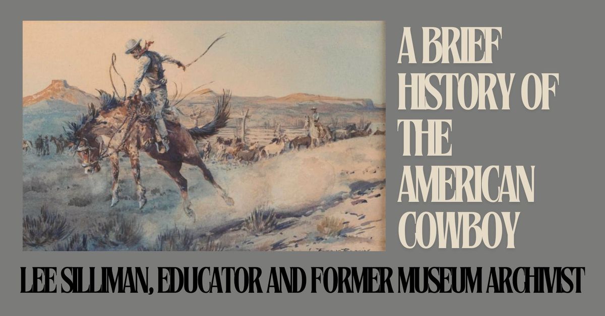 A Brief History of the American Cowboy