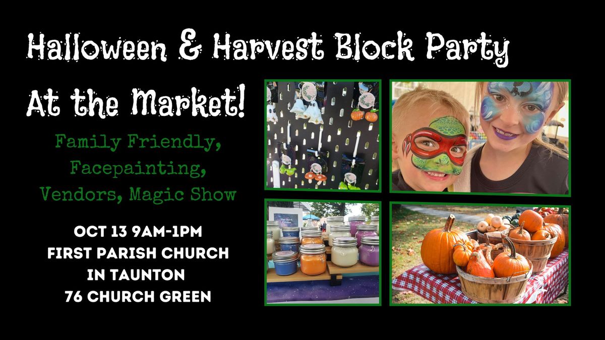 Halloween & Harvest Block Party at the Market