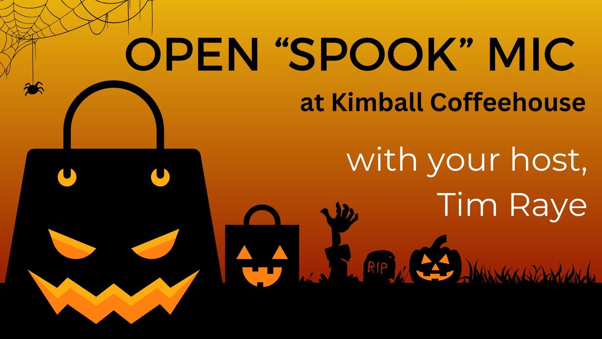 Open "Spook" Mic hosted by Tim Raye!