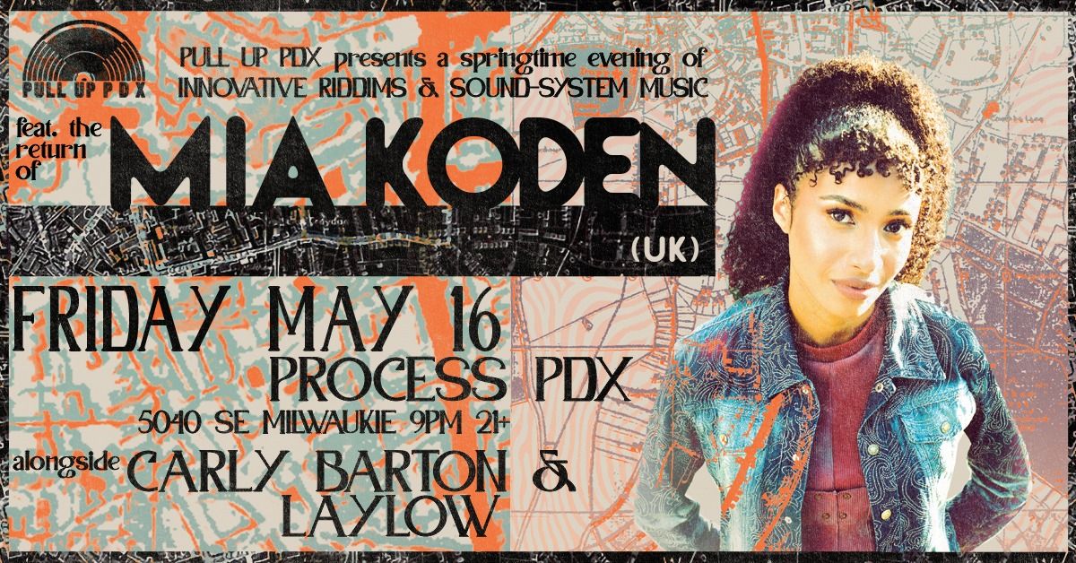 Pull Up PDX presents MIA KODEN (UK) + CARLY BARTON + LAYLOW