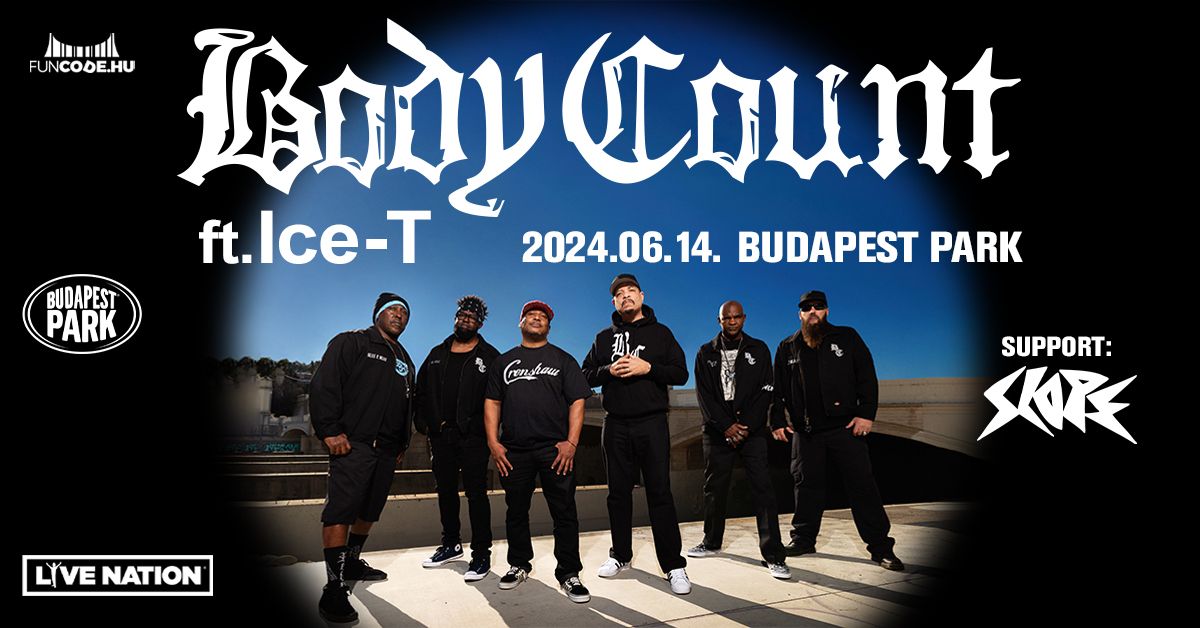 Body Count feat. Ice-T, support: Slope | Budapest Park 2024