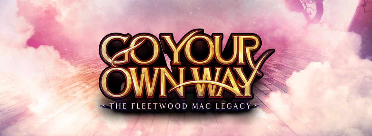 Go Your Own Way - The Fleetwood Mac Legacy