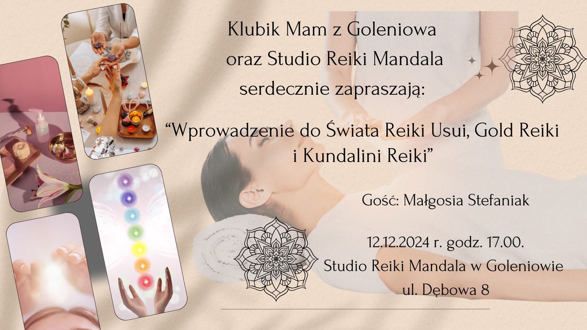 Klubik Mam z Goleniowa zaprasza: Wprowadzenie do \u015awiata Reiki Usui, Gold Reiki i Kundalini Reiki 