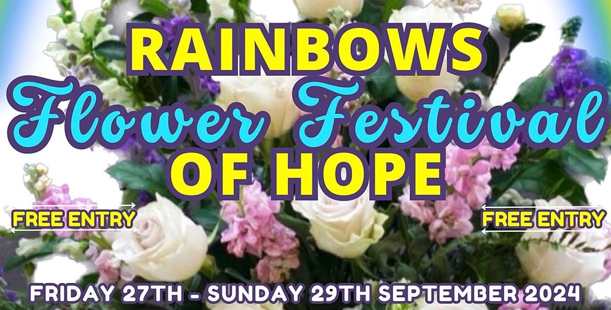 "Rainbows of Hope" Flower Festival