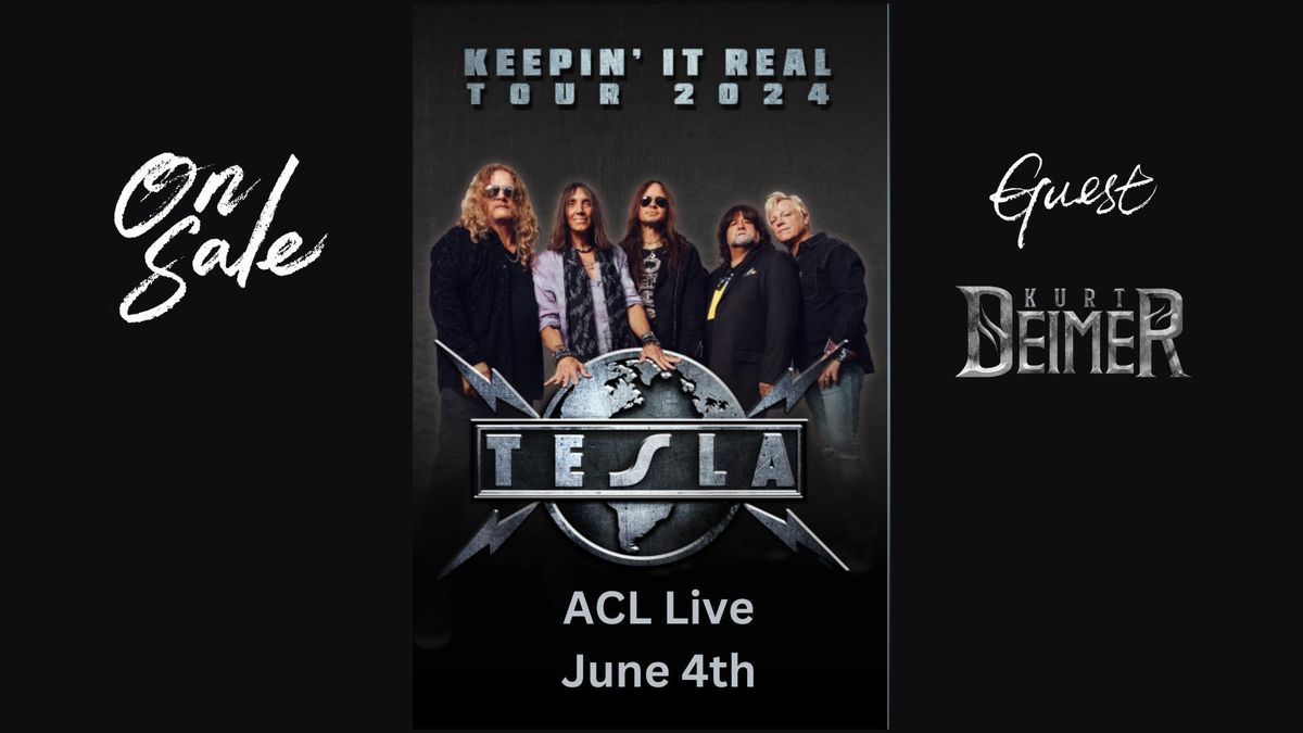 Tesla "KEEPIN' IT REAL 2024 TOUR" @ACL Live (Austin, TX)