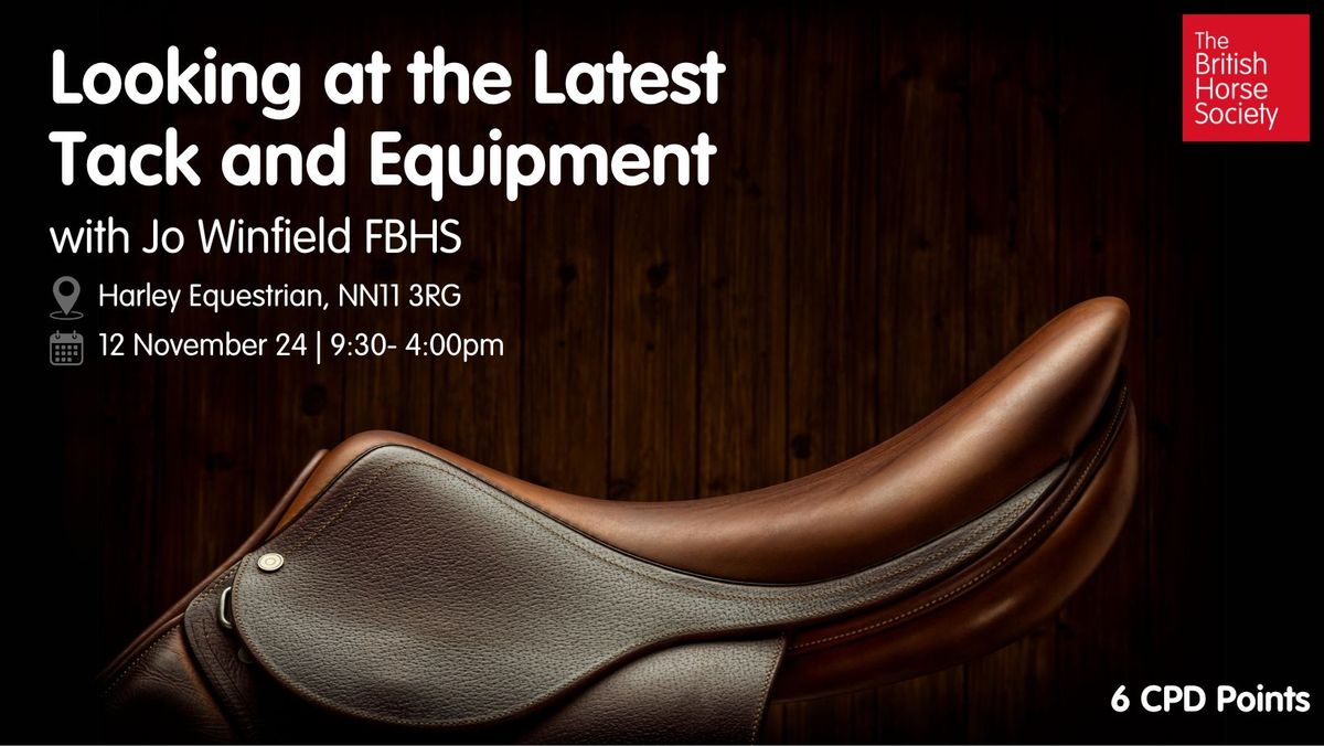 Looking at the Latest Tack and Equipment (6 CPD Points)