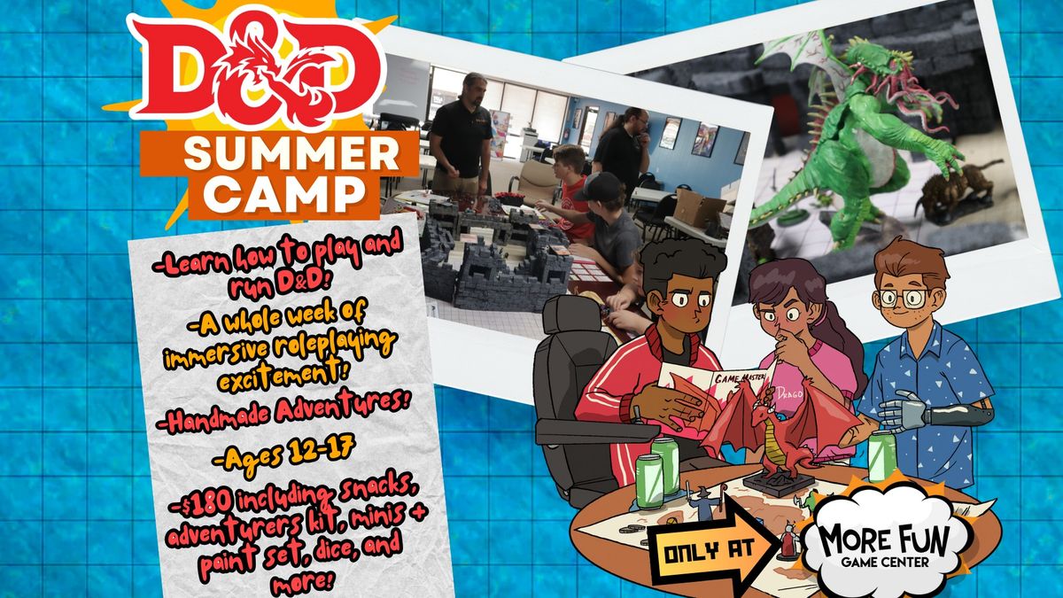 More Fun Dungeons and Dragons Summer Camp June 10-14