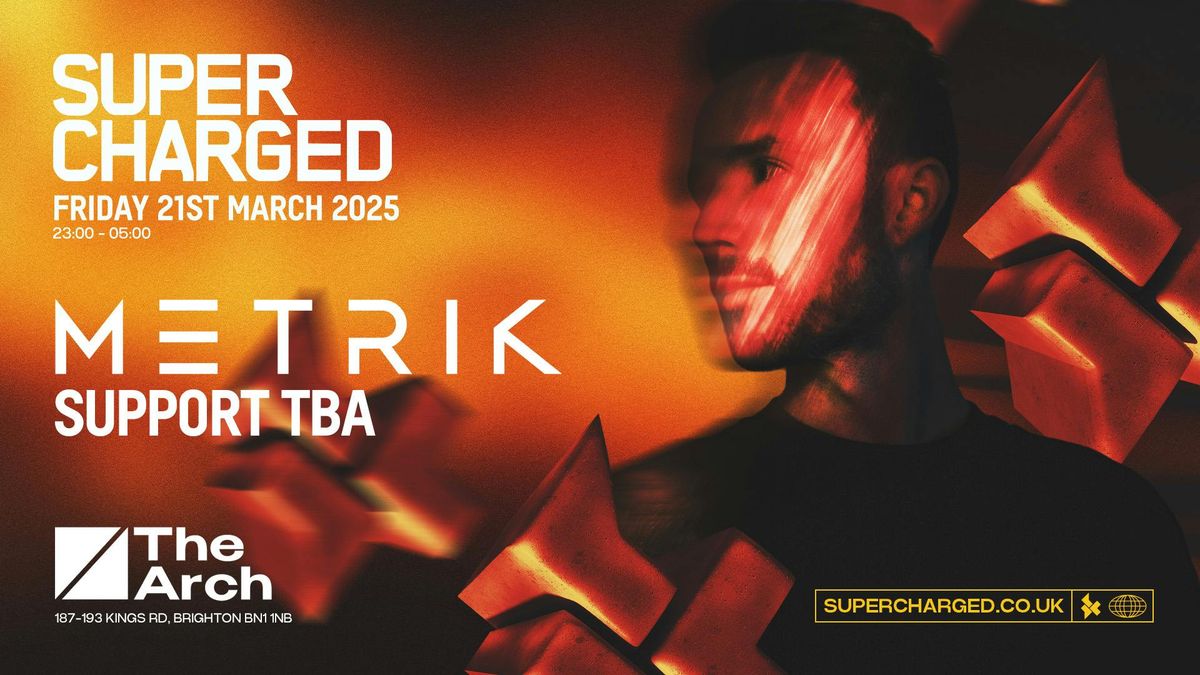 SuperCharged presents Metrik