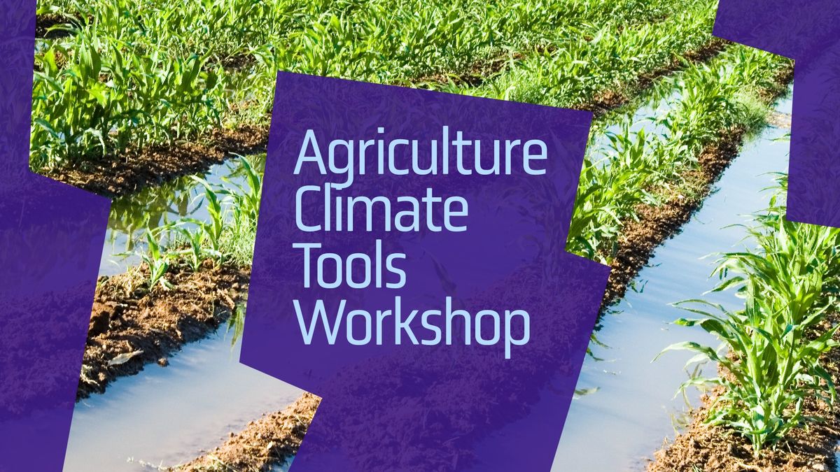 Agriculture Climate Risk Tools Workshop