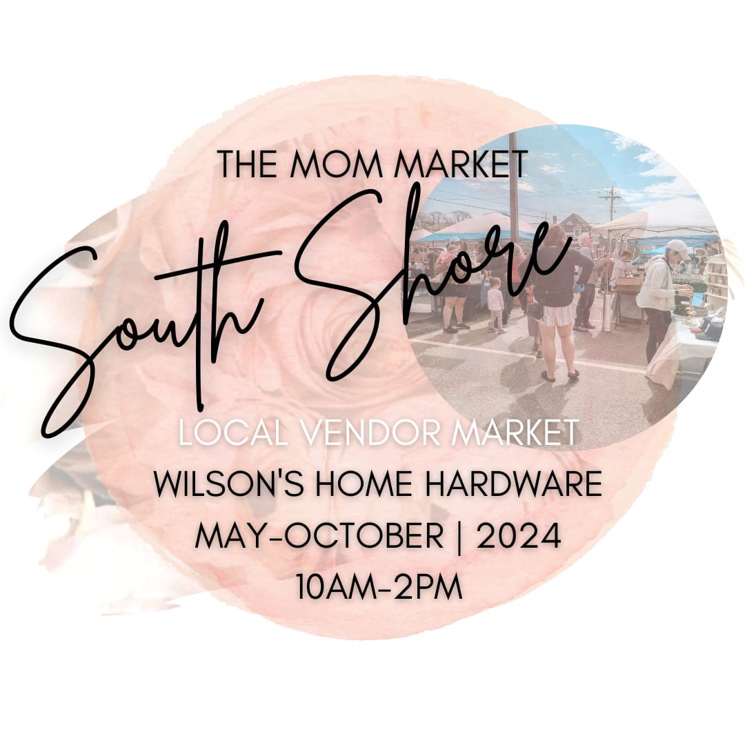 The Mom Market South Shore x Wilson's Home Hardware 