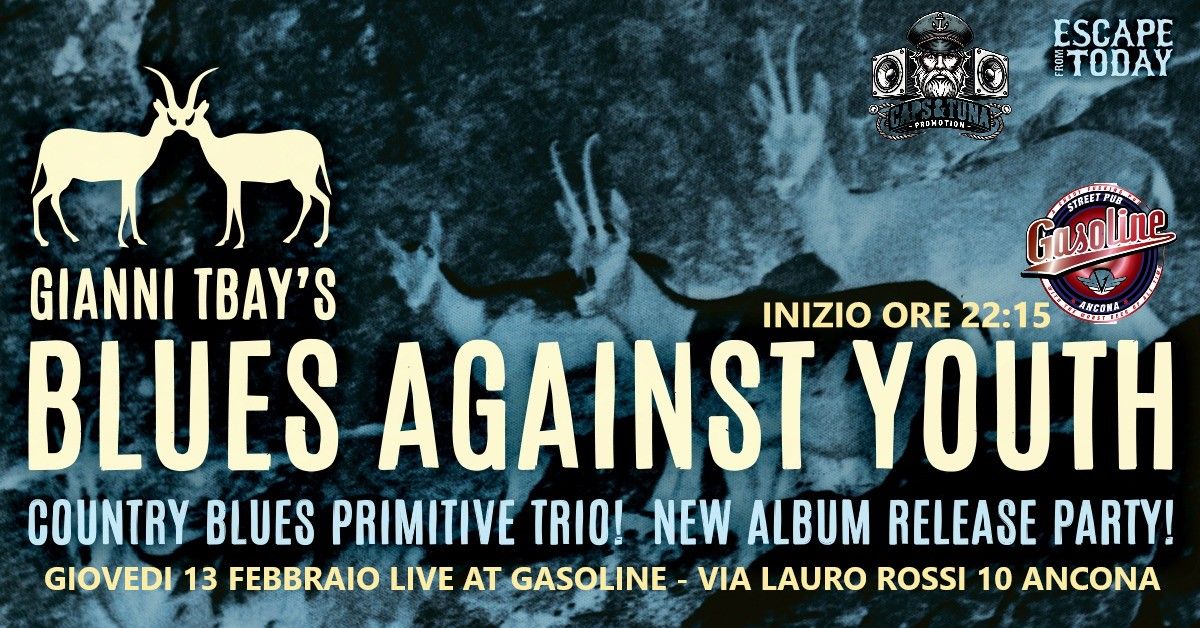 13 FEBBRAIO - LIVE!! Gianni Tbay's Blues Against Youth  @ GASOLINE STREET PUB - ANCONA