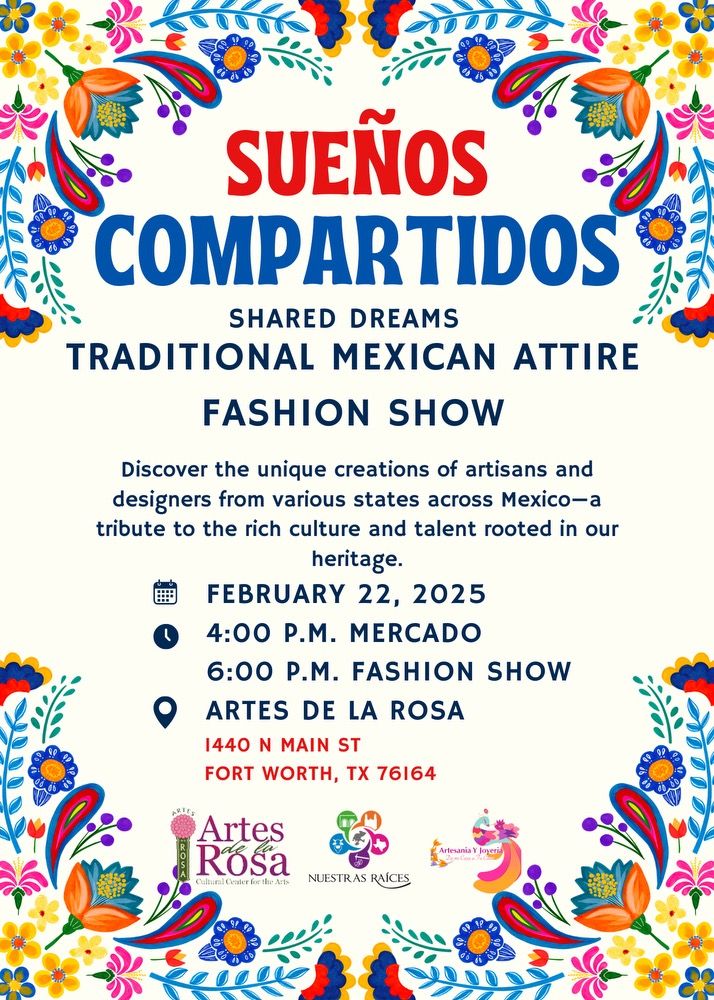 Sue\u00f1os Compartidos \/ Shared Dreams: Artisan Mercado & Traditional Mexican Attire Fashion Show