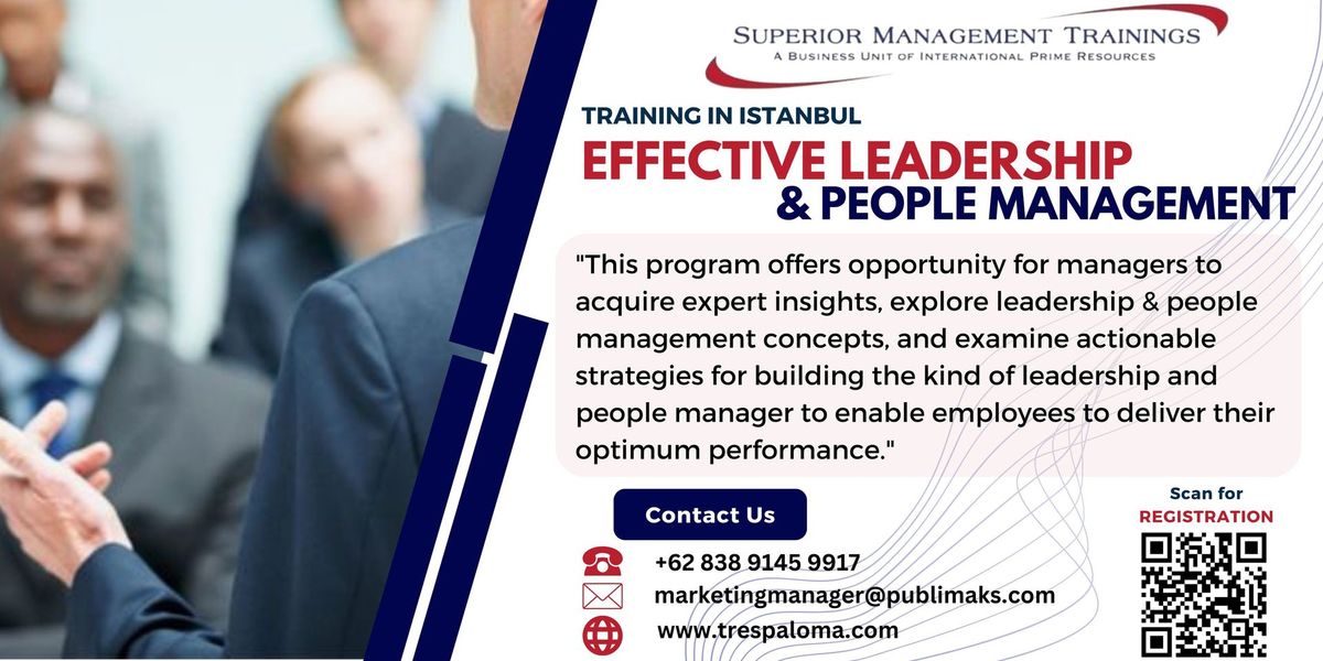 Training in Istanbul : Effective Leadership & People Management : 13 \u2013 17 May 2024