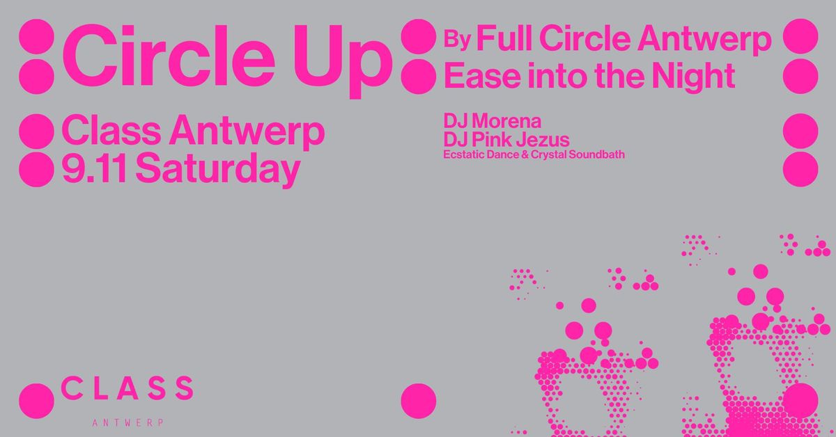 Full Circle Love\/Rave - CircleUp Open House Event