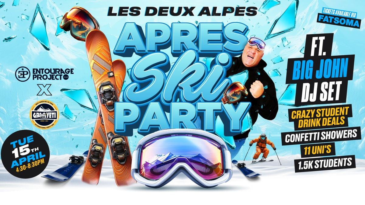 Les Deux Alpes - Apr\u00e9s Ski Party: FT. Big John DJ Set\ud83c\udfa7\u26f7\ufe0f