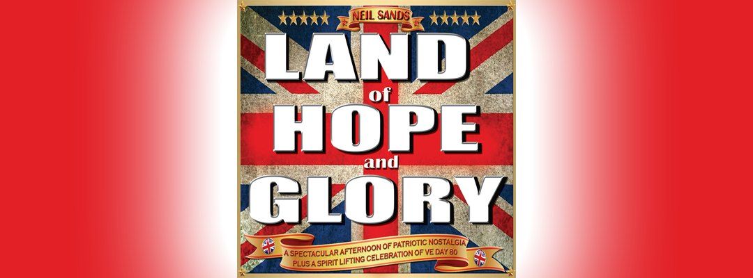 Land of Hope and Glory