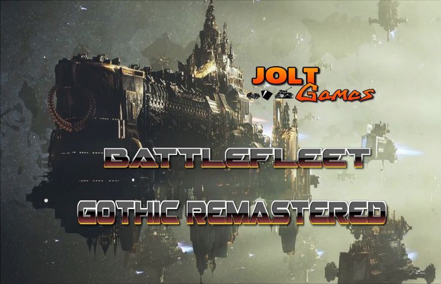 Jolt Games - Battlefleet Gothic Remastered